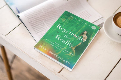 Regenerate Your Reality﻿: Your Guide to Regenerative Living, Happiness, Love & Sovereignty